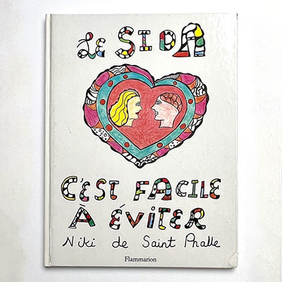 Niki de Saint-Phalle. “AIDS is easy to avoid”. 1987. Book dedicated to Philippe by Niki de Saint Phalle in felt pen. This book was made for Philippe. Signed 