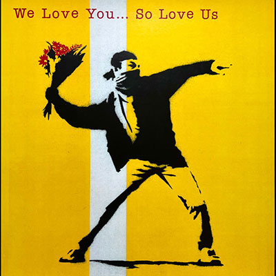 Banksy. « We love You… So Love Us ». Affiche promotionnelle réalisée en 2000 pour la sortie du disque vinyle.